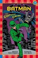 Batman #02 Copycat Crime: Scholastic Reader Level 3