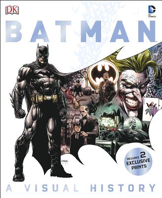 Batman: A Visual History - Manning, Matthew K