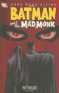 Batman and the Mad Monk - Leigh, Rob