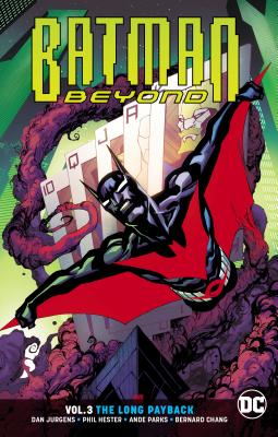 Batman Beyond Vol. 3: The Long Payback - Jurgens, Dan