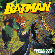 Batman Classic: Poison Ivy's Scare Fair