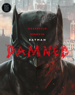 Batman: Damned - Azzarello, Brian