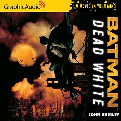 Batman: Dead White - Shirley, John