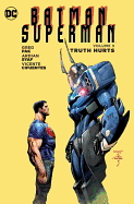 Batman/Superman Vol. 5 Truth Hurts