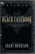 Batman: The Black Casebook: The Stories That Inspired Batman R.I.P.