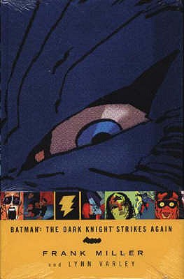 Batman: The Dark Knight Strikes Again - Miller, Frank, and Varley, Lynn