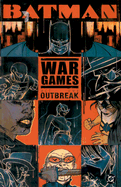 Batman: War Games - ACT 01 - Outbreak
