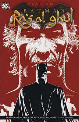 Batman Year One: Ra's Al Ghul - Grayson, Devin K., and Gulacy, Paul, and Palmiotti, Jimmy