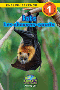 Bats / Les chauves-souris: Bilingual (English / French) (Anglais / Fran?ais) Animals That Make a Difference! (Engaging Readers, Level 1)