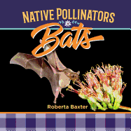 Bats: Native Pollinators