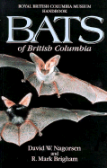 Bats of British Columbia: The Mammals of British Columbia