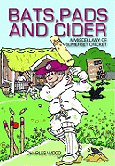 Bats, Pads and Cider