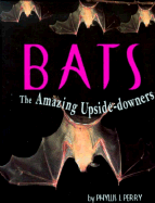 Bats: The Amazing Upside-Downers