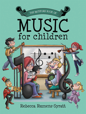 Batsford Book of Music for Children - Rumens-Syratt, Becky