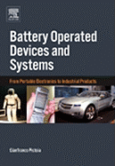 Battery Operated Devices and Systems: From Portable Electronics to Industrial Products