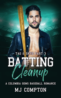 Batting Cleanup (Tag & Skye Part 3) - Compton, Mj
