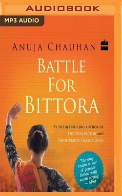 Battle for Bittora - Chauhan, Anuja, and Chilana, Meetu (Read by)