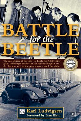 Battle for the Beetle - Ludvigsen, Karl, and Hirst, Ivan (Foreword by)