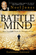 Battle for the Mind: How You Can Think the Thoughts of God