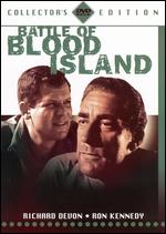 Battle of Blood Island [Collector's Edition] - Joel Rapp