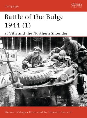 Battle of the Bulge 1944 (1): St Vith and the Northern Shoulder - Zaloga, Steven J.