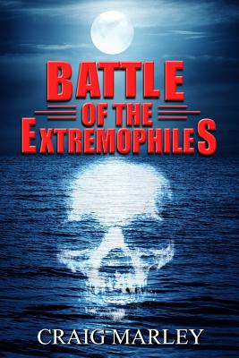 Battle of the Extremophiles - Marley, Craig