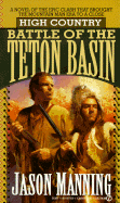 Battle of the Teton Basin - Manning, Jason