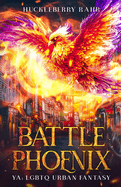 Battle Phoenix: YA: LGBTQ Urban Fantasy