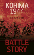 Battle Story Kohima 1944