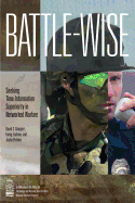 Battle-wise: Seeking Time-Information Superiority in Networked Warfare - Lanchow, Irving, and Perkins, Justin, and Wells II, Linton