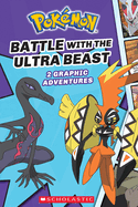 Battle with the Ultra Beast (Pokmon: Graphic Collection)