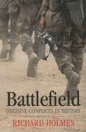 Battlefield: Decisive Conflicts in History