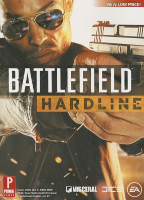 Battlefield Hardline: Prima Official Game Guide - Prima Games, and Knight, David, and Herrera, Daniel