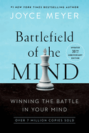 Battlefield of the Mind (30th Anniversary Edition): Winning the Battle in Your Mind