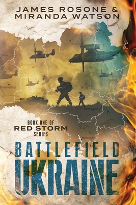 Battlefield Ukraine - Rosone, James, and Watson, Miranda