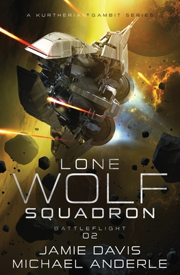 Battleflight: Lone Wolf Squadron Book 2 - Davis, Jamie, and Anderle, Michael