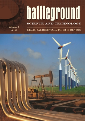 Battleground: Science and Technology [2 Volumes] - Denton, Peter H (Editor), and Restivo, Sal (Editor)