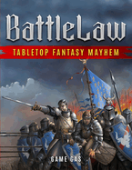 BattleLaw: Tabletop Fantasy Mayhem