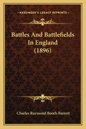 Battles and Battlefields in England (1896)