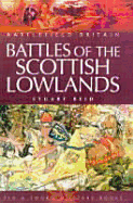 Battles of the Scottish Lowlands: Battlefield Scotland