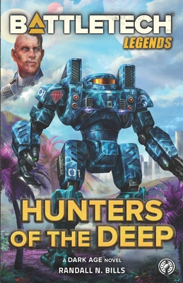 Battletech: Hunters of the Deep - Bills, Randall N