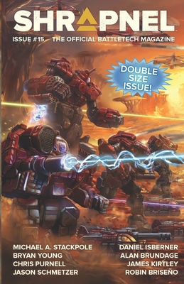 BattleTech: Shrapnel, Issue #15: (The Official BattleTech Magazine) - Stackpole, Michael A, and Young, Bryan, and Purnell, Chris