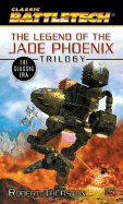 Battletech: The Classic Era: 6the Legend of the Jade Phoenix Trilogy - Thurston, Robert