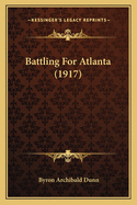 Battling For Atlanta (1917)