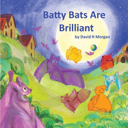 Batty Bats Are Brilliant