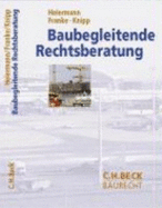 Baubegleitende Rechtsberatung: Planung, Durchf?hrung, Nutzung [Gebundene Ausgabe] Baurecht Baurechtlich Baur Rechtsberatung Rechtsberater Rber Von Wolfgang Heiermann (Autor, Bearbeitung), Horst Franke (Autor, Bearbeitung), Bernd Knipp (Autor,...