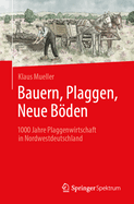 Bauern, Plaggen, Neue Bden: 1000 Jahre Plaggenwirtschaft in Nordwestdeutschland