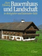Bauernhaus und Landschaft : in kologischer und historischer Sicht