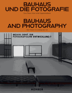 Bauhaus and Photography: On New Visions in Contemporary Art