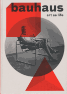 Bauhaus: Art as Life